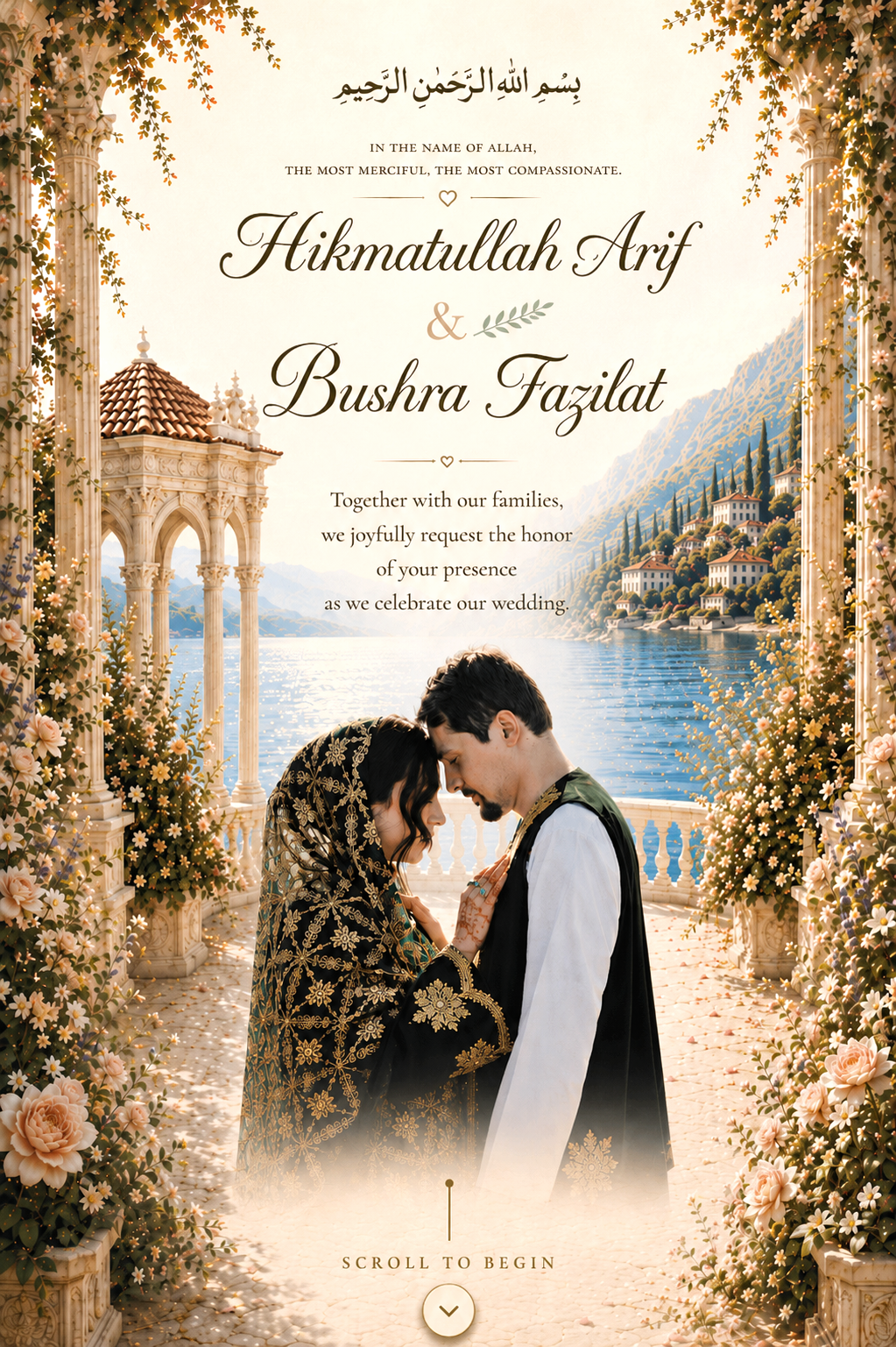 In the name of Allah, the Most Merciful, the Most Compassionate. Hikmatullah Arif and Bushra Fazilat. Together with our families, we joyfully request the honor of your presence as we celebrate our wedding.