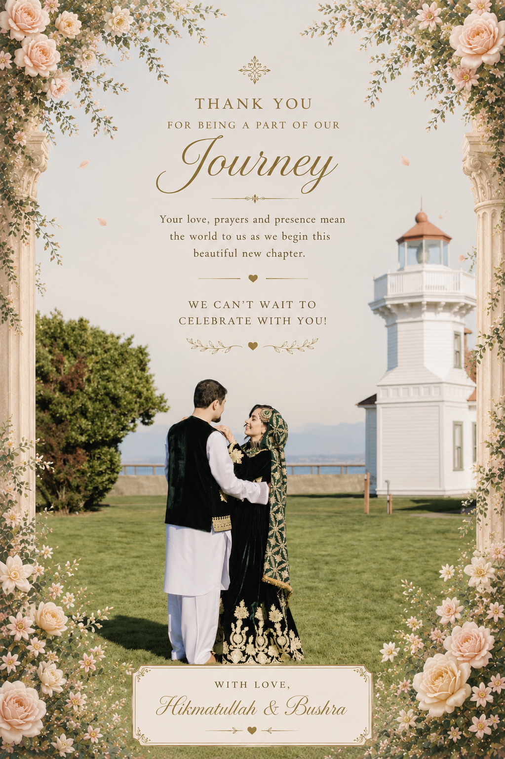 Thank you for being part of our journey. With love, Hikmatullah and Bushra.